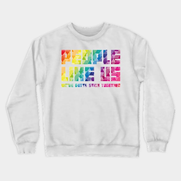 People like us PRIDE EDITION Crewneck Sweatshirt by jefvr